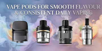 Vape Pods for Smooth Flavour & Consistent Daily Vaping